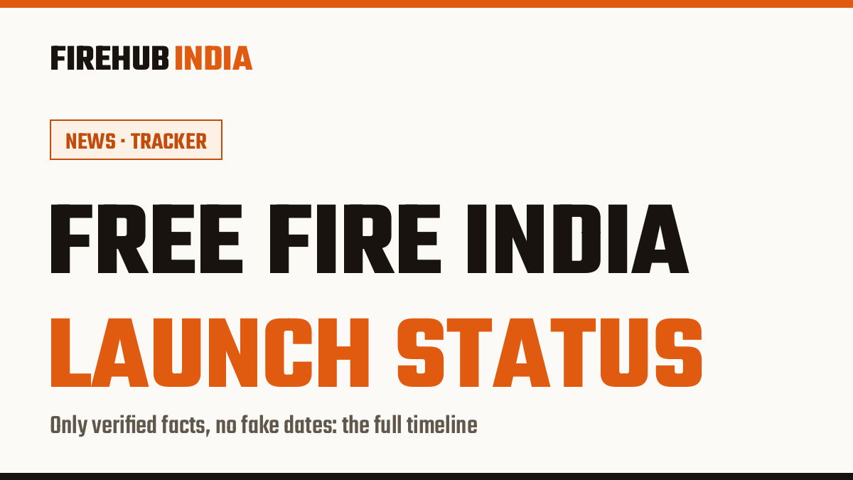 Free Fire India launch status 2026: verified timeline